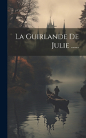 Guirlande De Julie ......