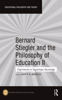 Bernard Stiegler and the Philosophy of Education II