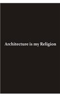 Architecture is my religion