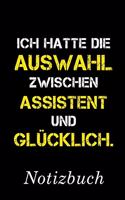 Ich Hatte Die Auswahl Zwischen Assistent Und Glücklich Notizbuch