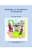 Petit Jules et Grand-Mère En Weekend