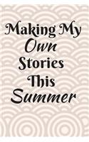 Making My Own Stories This Summer