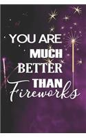 You Are Much Better Than Fireworks: Blank Lined Notebook ( Fireworks ) Black and Yellow