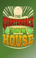 The Quarterback Is In The House: Hilarious 150 Line Paged 6 x 9 Journal