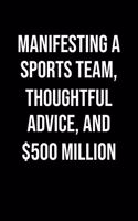 Manifesting A Sports Team Thoughtful Advice And 500 Million