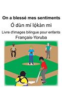 Français-Yoruba On a blessé mes sentiments/Ó dùn mí l&#7885;&#769;kàn mi Livre d'images bilingue pour enfants