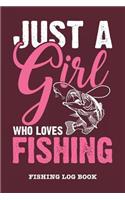 Just A Girl Who Loves Fishing