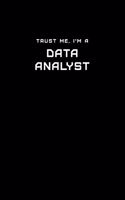 Trust Me, I'm a Data Analyst