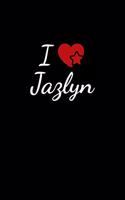 I love Jazlyn: Notebook / Journal / Diary - 6 x 9 inches (15,24 x 22,86 cm), 150 pages. For everyone who's in love with Jazlyn.