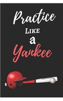 Practice Like A Yankee