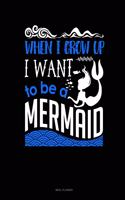 When I Grow Up I Want to Be a Mermaid