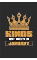 Kings Are Born In January: Dotted Bullet Notebook (6 x 9 - 120 pages) Birthday Months Themed Notebook for Daily Journal, Diary, and Gift