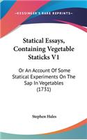 Statical Essays, Containing Vegetable Staticks V1: Or an Account of Some Statical Experiments on the SAP in Vegetables (1731)