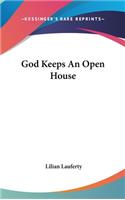God Keeps an Open House
