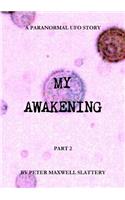 My Awakening: A Paranormal UFO Story Part 2