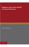 Religious and Cosmic Beliefs of Central Polynesia: Volume 2