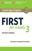 Cambridge English First for Schools 3 Student's Book without Answers: (FCE Practice Tests)