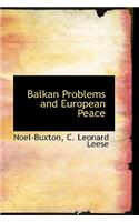Balkan Problems and European Peace