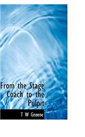 From the Stage Coach to the Pulpit
