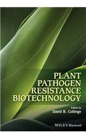 Plant Pathogen Resistance Biotechnology