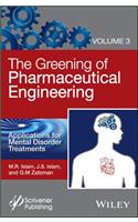 The Greening of Pharmaceutical Engineering, Applications for Mental Disorder Treatments