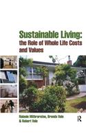 Sustainable Living: The Role of Whole Life Costs and Values