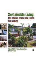 Sustainable Living: the Role of Whole Life Costs and Values