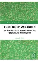 Bringing Up War-Babies