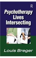 Psychotherapy: Lives Intersecting