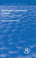 Revival: Old English Instruments of Music (1910)