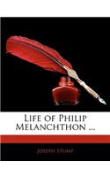 Life of Philip Melanchthon ...