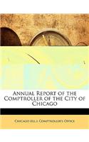 Annual Report of the Comptroller of the City of Chicago