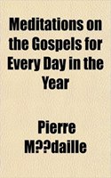 Meditations on the Gospels for Every Day in the Year