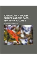 Journal of a Tour in Europe and the East, 1844-1846 (Volume 3)