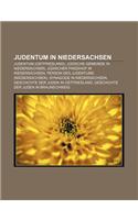 Judentum in Niedersachsen: Judentum (Ostfriesland), Judische Gemeinde in Niedersachsen, Judischer Friedhof in Niedersachsen