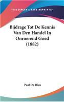 Bijdrage Tot de Kennis Van Den Handel in Onroerend Goed (1882)