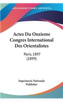 Actes Du Onzieme Congres International Des Orientalistes