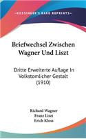 Briefwechsel Zwischen Wagner Und Liszt