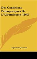 Des Conditions Pathogeniques de L'Albuminurie (1860)