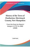 History of the Town of Dunbarton, Merrimack County, New Hampshire
