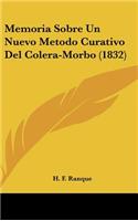 Memoria Sobre Un Nuevo Metodo Curativo Del Colera-Morbo (1832)