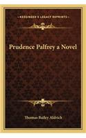 Prudence Palfrey a Novel