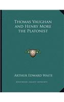 Thomas Vaughan and Henry More the Platonist
