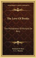 The Love of Books: The Philobiblon of Richard de Bury