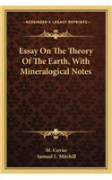 Essay on the Theory of the Earth, with Mineralogical Notes