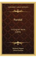 Parsifal: In English Verse (1899)