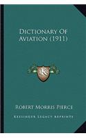 Dictionary Of Aviation (1911): (English)