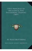 First Principles Of Mechanical And Engineering Drawing (1897)