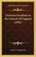 Christian Socialism In The Church Of England (1902)