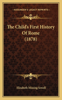 Child's First History Of Rome (1878)